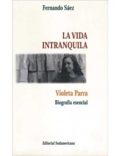 La vida intranquila. Violeta Parra (Usado)