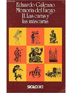 Memorias del fuego II. Las caras y las máscaras (Usado)