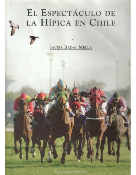 El espectáculo de la hípica en Chile (Usado) El espectáculo de la hípica en Chile (Usado)