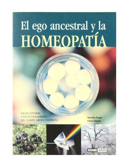 El ego ancestral y la homeopatía (Nuevo)