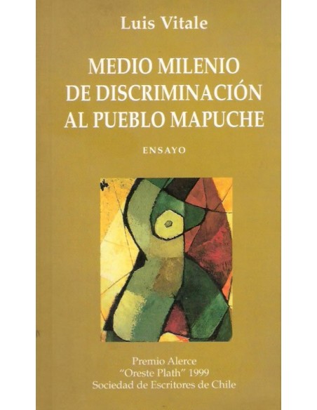 Medio milenio de discriminación al pueblo mapuche (Usado)