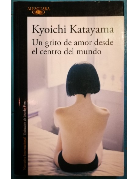 Un grito de amor desde el centro del mundo (Usado) Un grito de amor desde el centro del mundo (Usado)