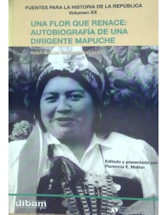 Una flor que renace Autobiografía de una dirigente Mapuche (Usado)