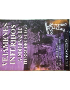 Vejámenes inferidos a indígenas de Tierra del Fuego (Usado)