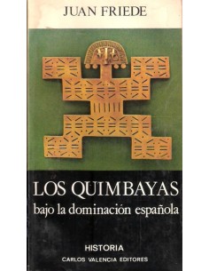 Los Quimbayas bajo la dominación española (Usado)