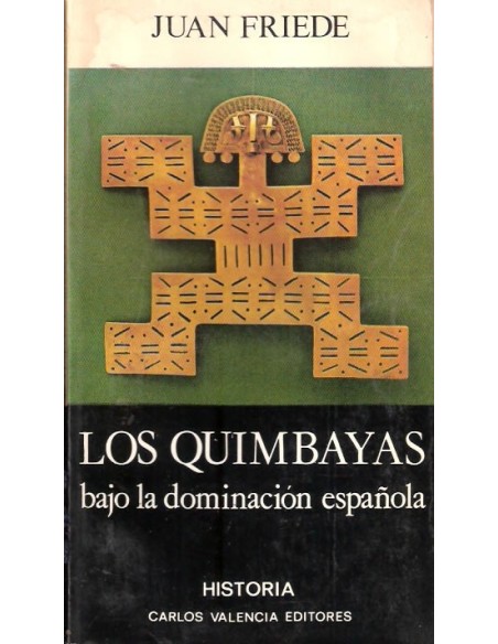Los Quimbayas bajo la dominación española (Usado) Los Quimbayas bajo la dominación española (Usado)
