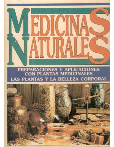 Medicinas naturales Preparación y aplicaciones (Usado)