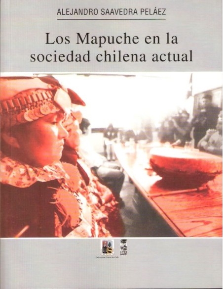 Los mapuches en la sociedad chilena actual (Usado)