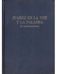 Juarez en la voz y la palabra de latinoamérica (Usado)