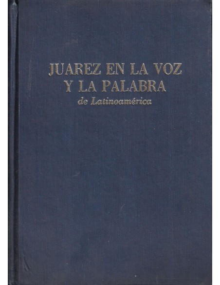 Juarez en la voz y la palabra de latinoamérica (Usado)