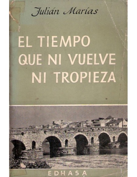 El tiempo que ni vuelve ni tropieza (Usado)