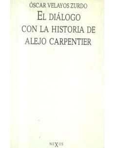El dialogo con la historia de Alejo Carpentier (Usado)