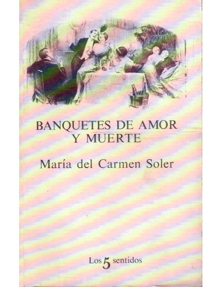 Banquetes de amor y muerte (Usado)