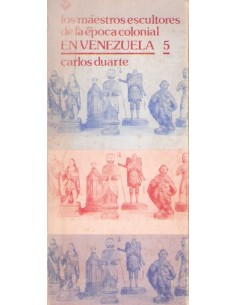 Los maestros escultores de la época colonial en Venezuela (Usado)