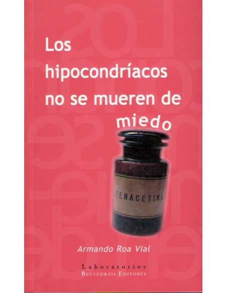 Los hipocondríacos no se mueren de miedo (Usado) Los hipocondríacos no se mueren de miedo (Usado)
