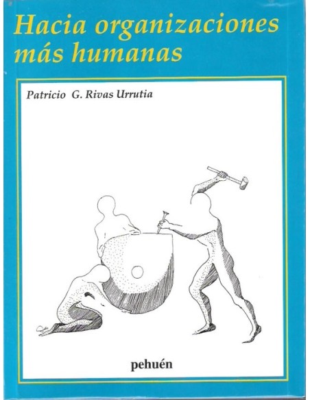 Hacia organizaciones mas humanas (Usado) Hacia organizaciones mas humanas (Usado)