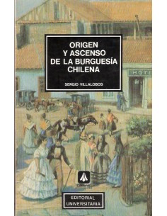 Origen y ascenso de la burguesía chilena (Usado)