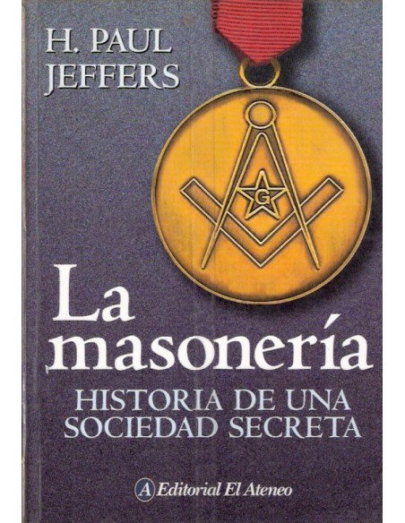 La masonería. Historia de una sociedad secreta (Usado)