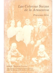 Las colonias suizas de ala Araucanía (Usado)