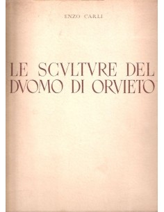 Le sculture del Duomo di Orvieto (Usado)