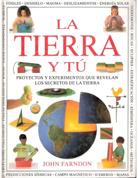 La tierra y tú. Proyectos y experimentos (Usado)