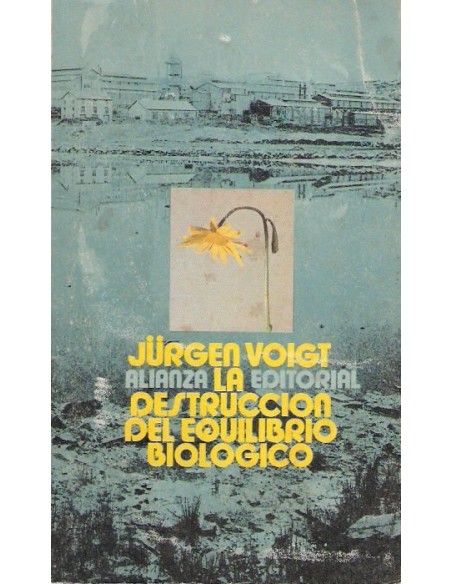 La destrucción del equilibrio biológico (Usado)