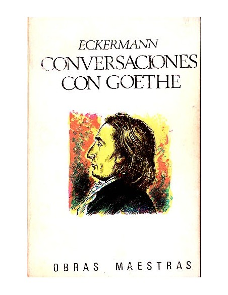 Conversaciones con Goethe. (Usado)