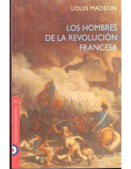 Los hombres de la Revolución Francesa (Usado)
