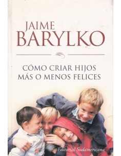 Cómo criar hijos más o menos felices (Usado)