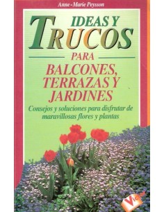 Ideas y trucos para balcones terrazas y jardines (Usado)