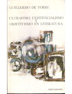 Ultraísmo,  existencialismo y objetivismo en literatura (Usado)