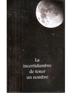 La incertidumbre de tener un nombre (Usado)