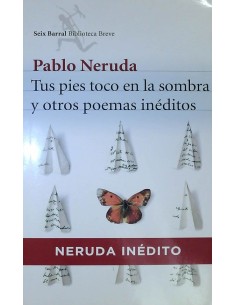 Tus pies toco en la sombra y otros poemas inéditos (Usado)