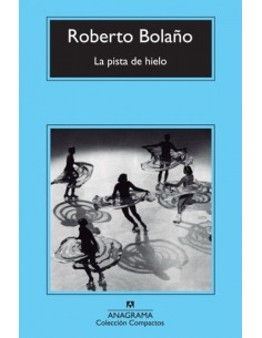 La pista de hielo (Compactos Anagrama) (Usado)