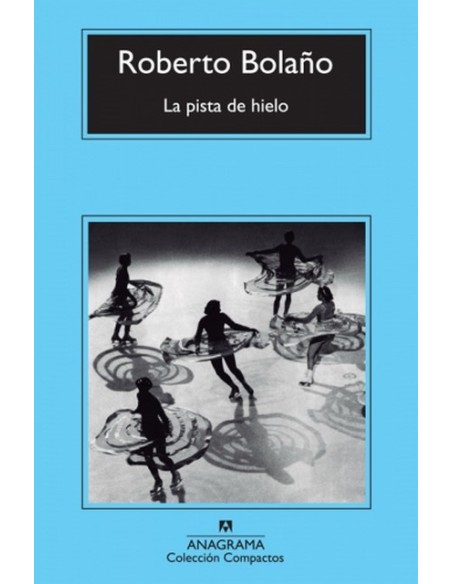 La pista de hielo (Compactos Anagrama) (Usado)