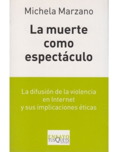 La muerte como espectáculo (Usado)
