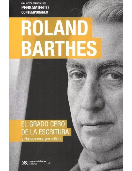El grado cero de la escritura y nuevos ensayos críticos (Usado) El grado cero de la escritura y nuevos ensayos críticos (Usado)