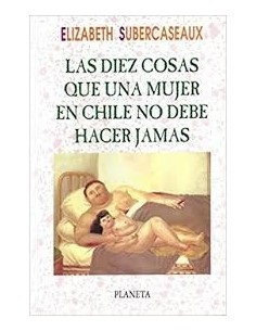 Las diez cosas que una mujer en Chile no debe hacer jamás (Usado)