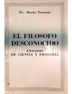 El filósofo desconocido Ensayo de ciencia y filosofía (Usado)