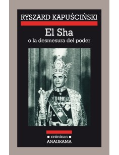 El Sha o la desmesura del poder (Usado)