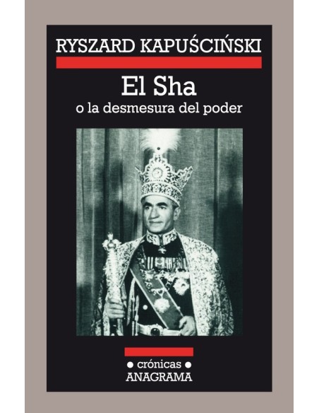 El Sha o la desmesura del poder (Usado)