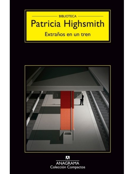 Extraños en un tren (Ed. Anagrama) (Nuevo) Extraños en un tren (Ed. Anagrama) (Nuevo)