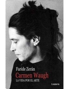 Carmen Waugh. La vida por el arte (Usado)