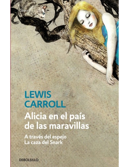 Alicia en el país de las maravillas. A través del espejo. La caza del Snark (Usado)