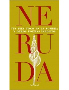 Tus pies toco en la sombra y otros poemas inéditos (Nuevo)