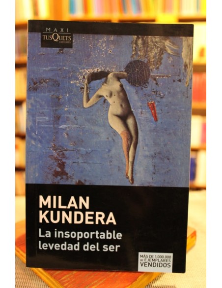 La insoportable levedad del ser (Usado) La insoportable levedad del ser (Usado)