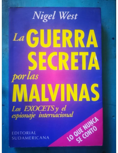 La guerra secreta por Las Malvinas Los EXOCETS y el espionaje internacional (Usado) La guerra secreta por Las Malvinas Los EXOCETS y el espionaje internacional (Usado)