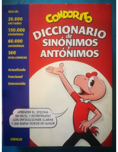 Diccionario de sinónimos y antónimos Condorito (Usado) Diccionario de sinónimos y antónimos Condorito (Usado)