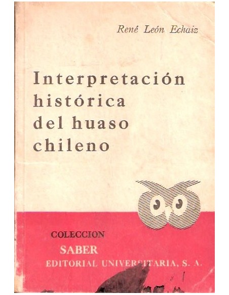 Interpretación histórica del huaso chileno (Usado) Interpretación histórica del huaso chileno (Usado)