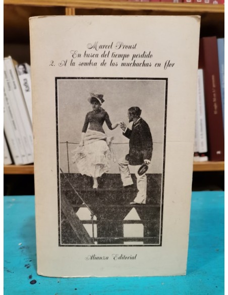 En busca del tiempo perdido 2. A la sombra de las muchachas en flor (Usado) En busca del tiempo perdido 2. A la sombra de las muchachas en flor (Usado)